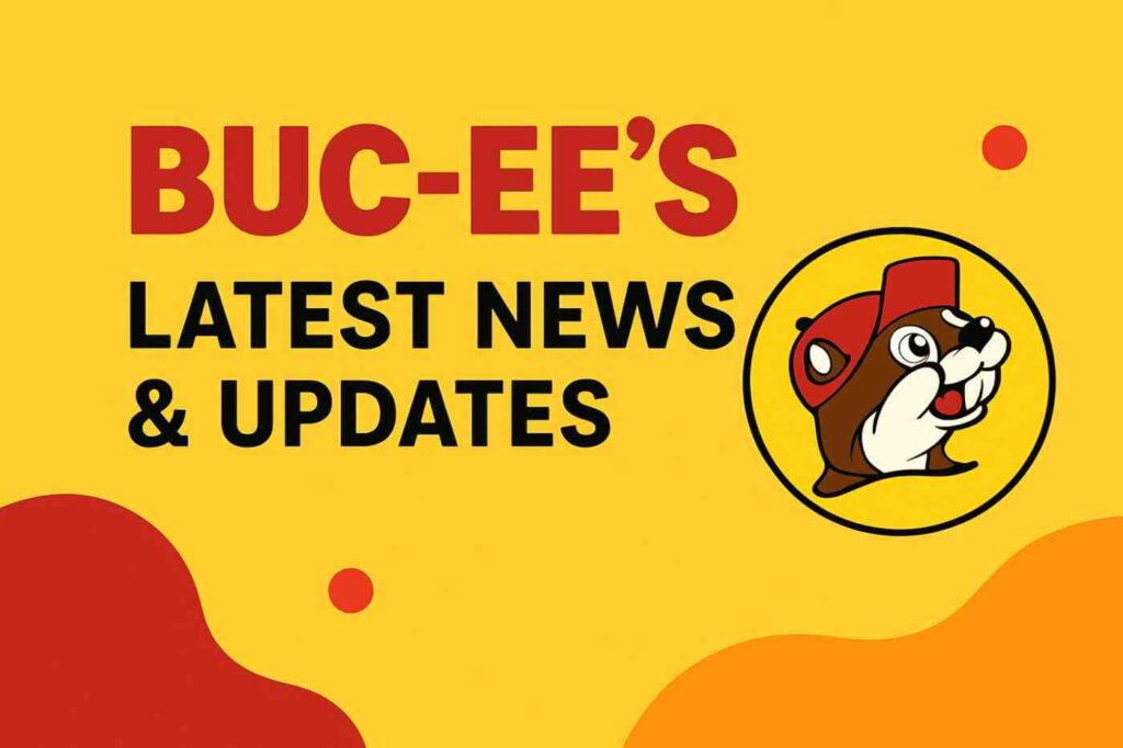 Buc-ee`s Latest News & Updates